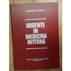 Urgente In Medicina Interna - Gheorghe Mogos , 2006668