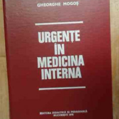 Urgente In Medicina Interna - Gheorghe Mogos ,532783