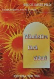 Manastire fara ziduri - 2004 - Bruce Davis ($K250)