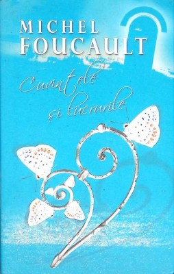 CUVINTELE SI LUCRURILE-MICHEL FOUCAULT-274980 foto
