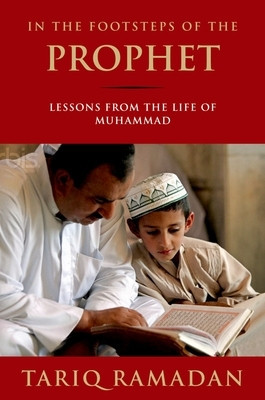 In the Footsteps of the Prophet: Lessons from the Life of Muhammad foto