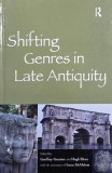 Shifting Genres in Late Antiquity. Edited by Geoffrey Greatrex and Hugh Elton