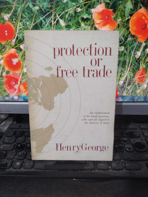 Henry George, Protection or free trade, Robert Schalkenbach, New York 1991, 110 foto