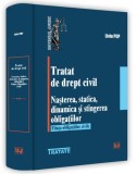 Tratat de drept civil. Nașterea, statică, dinamică și stingerea obligațiilor. Ființa obligațiilor civile - Paperback brosat - Liviu Pop - Universul Ju