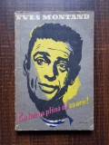 Yves Montand - Cu inima plina de soare! (1957)