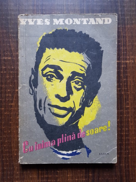 Yves Montand - Cu inima plina de soare! (1957)