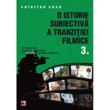 O istorie subiectiva a Tranzitit filmice 3 - Valerian Sava