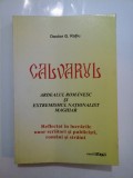 CALVARUL ARDEALUL ROMANESC SI EXTREMISMUL NATIONALIST MAGHIAR - G. RATIU