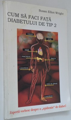 Cum sa faci fata diabetului de tip 2 - Susan Elliot - Wright foto