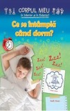 Ce se intampla cand dorm?/Ruth Owen