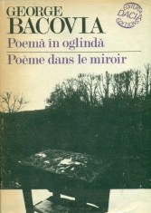 Poema in oglinda - George Bacovia Ed. DAcia Cluj 1988 ed. bilingva fr.-rom.
