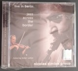 Cumpara ieftin CD ORIGINAL SIGILAT: NICOLAS SIMION GROUP LIVE IN BERLIN - JAZZ ACROSS THE BORDER w.Zoltan Lantos/Norbert Scholly/Martin Gjakonovski/Johannes Bockholt