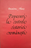 Popasuri la vetrele istoriei romanesti - Dumitru Almas