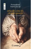 Arta de a nu sti sa scrii poezii - Pompilian Tofilescu, volum de poezie, literatura romana contemporana