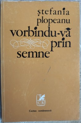 STEFANIA PLOPEANU - VORBINDU-VA PRIN SEMNE (VERSURI, princeps - 1979) [710 ex.] foto