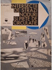 Nicolae Margarit - Intersectii de strazi, noduri si piete de circulatie (Editia: 1967) foto