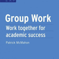 Collins Academic Skills - Group Work: B2+ | Patrick J Mcmahon