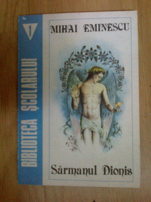 d5 MIHAI EMINESCU - SARMANUL DIONIS foto