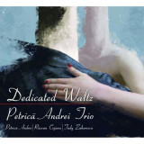 Dedicated Waltz | Petrica Andrei Trio, Jazz, Soft Records