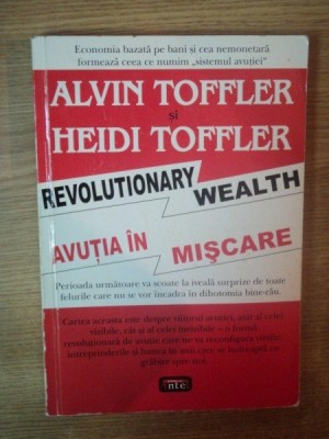 AVUTIA IN MISCARE de ALVIN TOFFLER , HEIDI TOFFLER , 2006 foto