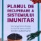 PLANUL DE RECUPERARE A SISTEMULUI IMUNITAR. UN PROGRAM IN 4 PASI RECOMANDAT PENTRU TRATAREA BOLILOR AUTOIMU-258310