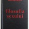 FILOSOFIA SEXULUI de RADU F . CONSTANTINESCU , 2018