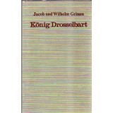 Konig Drosselbart - Jacob Grimm