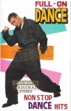 Various - Full-On Dance Non Stop Dance Hits, Caseta audio