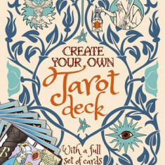 Create Your Own Tarot Deck: With a Full Set of Cards to Color