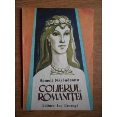 Samoila Nasaudeanu - Colierul Romanitei (ilustratii de Romeo Voinescu)