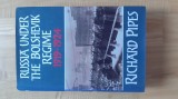 Richard Pipes - Russia under the Bolshevik Regime , 1919-1924 ( 1995 ) istoria comunismului Rusiei Uniunea Sovietica bolsevism comunism