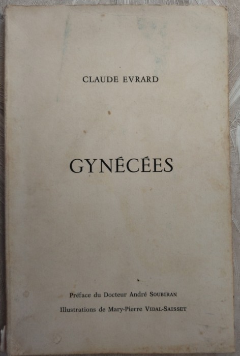 CLAUDE EVRARD: GYNECEES(VERSURI LB FRA 1976/DEDICATIE/DESENE MARY VIDAL-SAISSET)