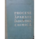 PROCESE SI APARATE IN INDUSTRIA CHIMICA-COLECTIV-227849