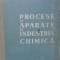 PROCESE SI APARATE IN INDUSTRIA CHIMICA-COLECTIV-227849