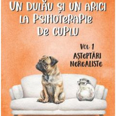 Un dulau si un arici la psihoterapie de cuplu Vol.1 - Laura Panazan