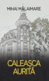 Caleașca aiurită Mihai Mălaimare volum memorialistic carte hardcover RAO