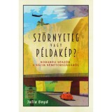 Sz&ouml;rnyeteg vagy p&eacute;ldak&eacute;p? - Korabeli utaz&oacute;k a n&aacute;cik N&eacute;metorsz&aacute;g&aacute;r&oacute;l - Julia Boyd