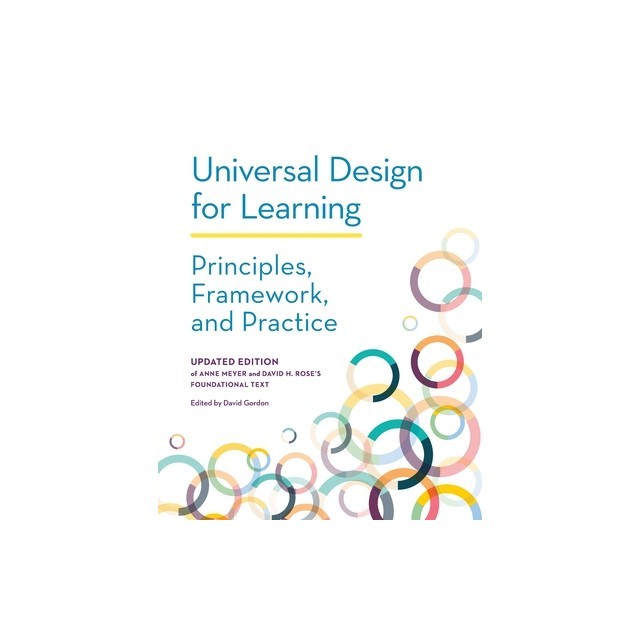 Universal Design for Learning: Principles, Framework, and Practice