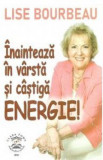 Inainteaza in varsta si castiga energie! - Lise Bourbeau