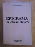 Elis Rapeanu - Epigrama, un stranut literar? (cu autograful autorului)