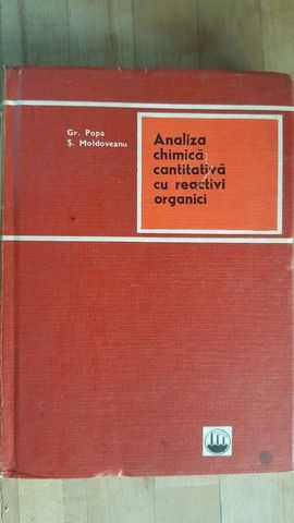 Analiza chimica cantitativa cu reactivi organici- Gr.Popa, St.Moldoveanu