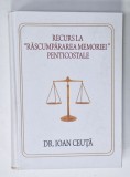 RECURS LA 'RESCUMPARAREA MEMORIEI' PENTCOSTALA de DR. IOAN CEUTA, 2012