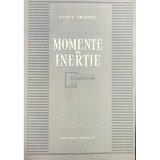Ovidiu Dragnea - Momente de inertie (Editia: 1956)