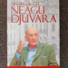 UN SECOL CU NEAGU DJUVARA - George Radulescu