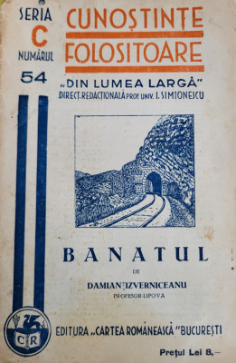 Damian Izverniceanu - Banatul (Cunostinte folositoare, Cartea Romaneasca) foto