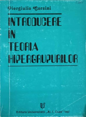 INTRODUCERE IN TEORIA HIPERGRUPURILOR-PIERGIULIO CORSINI-239807 foto