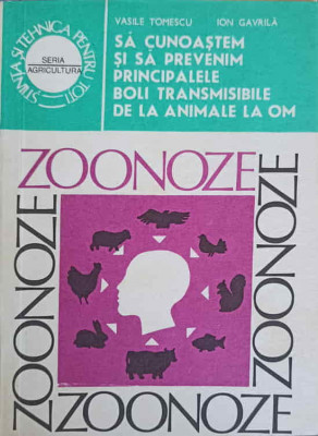 SA CUNOASTEM SI SA PREVENIM PRINCIPALELE BOLI TRANSMISIBILE DE LA ANIMALE LA OM-VASILE TOMESCU, ION GAVRILA foto