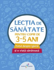 Lectia de sanatate pentru copiii de 3-5 ani - Grupul All
