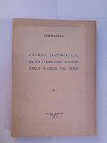 PAMFIL SEICARU UNIREA NATIONALA IDEIA FORTA A ROMANIEI MODERNE IN PERSPECTIVA ISTORICA SI IN COMPLEXUL POLITIC EUROPEAN 1959 MADRID EDITURA CARPATII