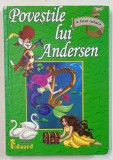 POVESTILE LUI ANDERSEN de HANS CHRISTIAN ANDERSEN , ILUSTRATA , 2008 , * PREZINTA PETE